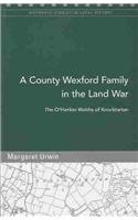 A County Wexford Family in the Land War: The O'Hanlon Walshs of Knocktartan - Number 41 1851827099 Book Cover