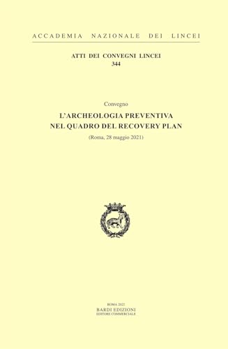 L'archeologia preventiva nel quadro del recovery plan. Convegno (Roma, 28 maggio 2021)