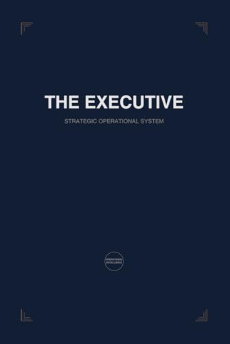 THE EXECUTIVE STRATEGIC SYSTEM: Annual Strategic Planner for Leadership Excellence, Personal Growth and Holistic Life Integration image 2
