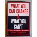Paperback What You Can Change And What You Can't: The Complete Guide To Successful Self-im Book