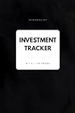 Minimalist Investment Tracker: Portfolio and Investment Log Book for Tracking Stocks, ETFs, Dividends, Profit and Loss, Wealth Growth and Financial Planning