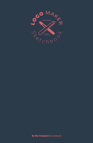 Logo maker sketchbook   by My Designer's notebook: Format 13.97 x 21.59 cm   240 pages   conçu pour les esprits créatifs
