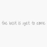 The Best Is Yet To Come Praying Lyrics Sticker Vinyl Waterproof Sticker Decal Car Laptop Wall Window Bumper Sticker 5'