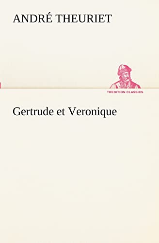 Gertrude et Veronique (French Edition)