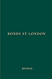 BONDS ST LONDON: Lined Journal Notebook (Dark Green), 160 Pages, 6 inches x 9 inches - Thick White Paper, Paperback