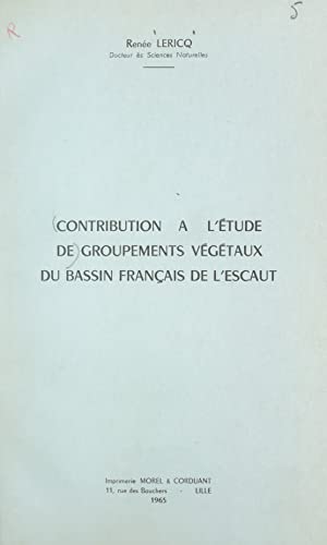 Contribution à l'étude de groupements végétaux du bassin français de l'Escaut (French Edition)