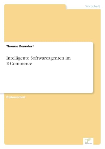 Intelligente Softwareagenten im E-Commerce (German Edition)