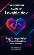 Discover Digital Book The Complete Guide to Lovable.dev: Create Full-Stack Applications, E-Commerce Stores, and AI-Powered SaaS Products in Hours, Not Months (Guides to Success) Complete Guide Kindle & Audio Preview Best Seller