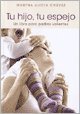 Tu Hijo, Tu Espejo 9502804511 Book Cover