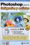 Photoshop para fotografos y artistas (+DVD)...