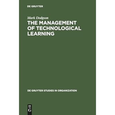 The Management of Technological Learning: Lessons of a Biotechnology Company