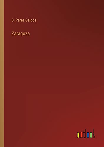 Zaragoza (Spanish Edition)