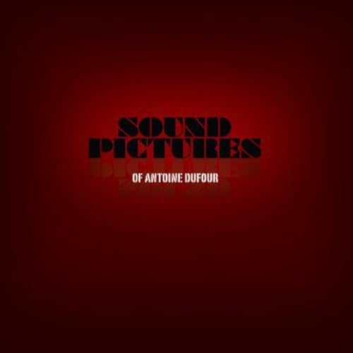Sound Pictures [Audio CD] DUFOUR ANTOINE
