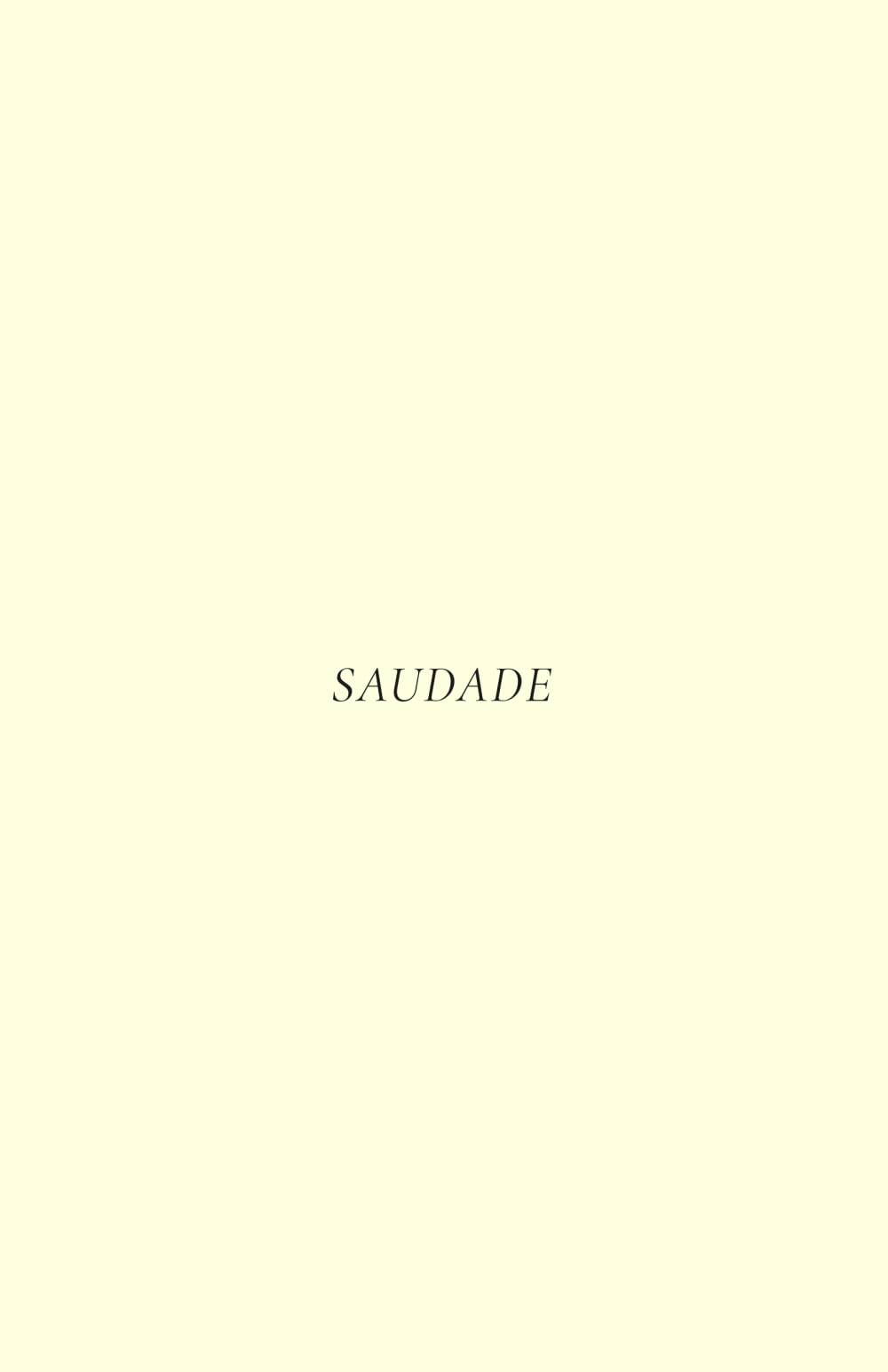 SAUDADE