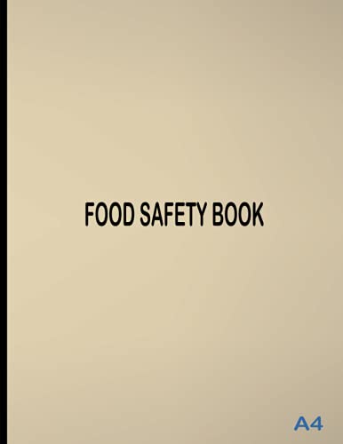 Food safety book A4: Food safety Log Book, Fridge Temperature Log Book, Food Hygiene Log Book, Temperature Checklist, 100 Page - 8.5" x 11"