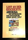 Lust an der Geschichte: Amerika - Wolfgang Behringer