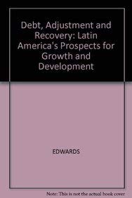 Debt, Adjustment, and Recovery: Latin America's Prospects for Growth and Development