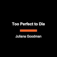 Too Perfect to Die Audiolibro Por Juliana Goodman arte de portada