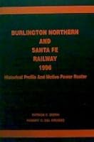 Burlington Northern and Santa Fe Railway, 1996: A Historical Profile and Motive Power Roster B0006RB1CI Book Cover