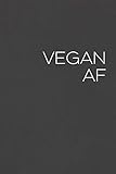 vegan af: 6x8 wide lined cream paper notebook, 109 pages, great for vegans, great gift for your vegan friends