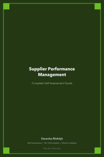 Supplier Performance Management A Complete Guide - 2019 Edition