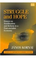 Struggle And Hope: Essays On Stabilization And Reform In A Post-Socialist Economy (Studies In Comparative Economic Systems)