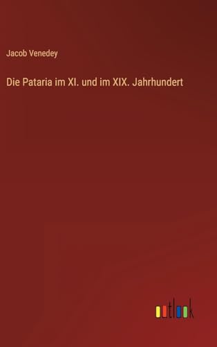 Die Pataria im XI. und im XIX. Jahrhundert (German Edition)