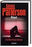 Blood - Alex Cross 12 -: Thriller - James Patterson