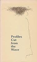Profiles Cut from the Wave : CSS Sixth Collection of Poetry (Collection of National Poetry Ser.) 0942170067 Book Cover