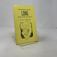 Grandmas Have Long Arms for Hugging B0006EQKMW Book Cover
