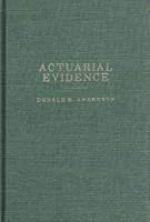 Actuarial Evidence: Valuing Past and Future Income 0459360701 Book Cover