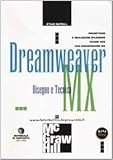  Dreamweaver Mx. Disegno E Tecnica