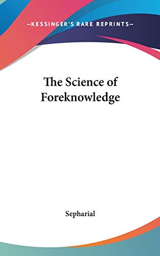 The Science of Foreknowledge
