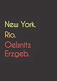 erzgebirge aue transfermarkt  New York. Rio. Oelsnitz Erzgeb.: Witziges Notizbuch  Tagebuch DIN A5, liniert. Für Oelsnitz Erzgeber und Oelsnitz Erzgeberinnen.