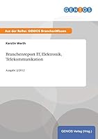 Branchenreport IT, Elektronik, Telekommunikation: Ausgabe 2/2012 3737944407 Book Cover