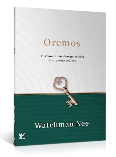 Oremos: vivendo o ministério que realiza o propósito de Deus