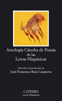 Antologia Catedra De Poesia De Las Letras Hispanicas: 500 (Letras Hispanicas / Hispanic Writings)