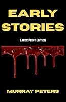 Early Stories: Large Print Edition B0G1RMQHJJ Book Cover