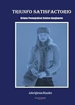 Triunfo satisfactorio: Relatos Pornográficos Eróticos Imaginarios