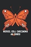 merkel cell carcinoma Awareness Butterfly Lined Notebook: merkel cell carcinoma Journal 110 Pages 6x9 Inch for merkel cell carcinoma Warrior & merkel cell carcinoma Fighter