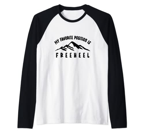 Telemark Ski Favorite Position Is Free Heel Telemark Skiing Raglan Baseball Tee #TOP14