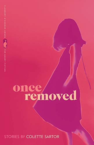 Once Removed: Stories (Flannery O'Connor Award for Short Fiction Ser., 94)