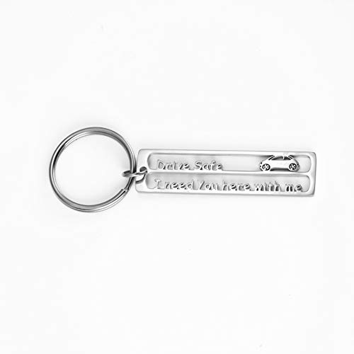 Drive Safe Keychain I Need You Here with Me Keychain Trucker Husband Gift for Boyfriend Dad Gift Valentines Day Christams Stocking Stuffer