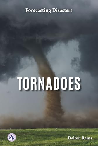 Tornadoes (Forecasting Disasters)
