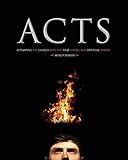 A-C-T-S: Activating the Church with the True Gospel and Spiritual Power