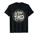 Stay Tuned
