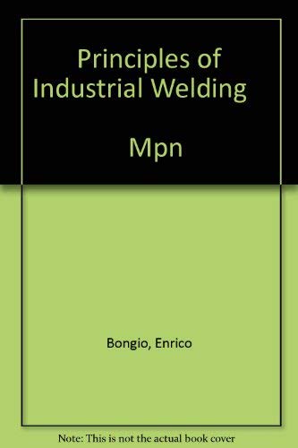 Principles of Industrial Welding Mpn