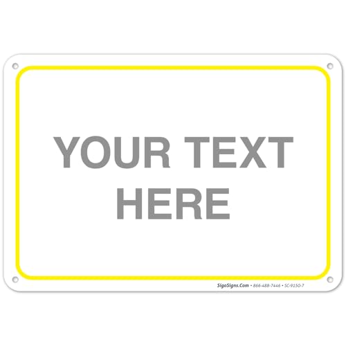 Personalized Custom Customize for Office, Business, Workplace, Home, Delivery Yellow Sign, 10x7 Inches, Rust Free .040 Aluminum, Made in USA by Sigo Signs