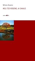 Meu tio Roseno, a cavalo 8573261765 Book Cover