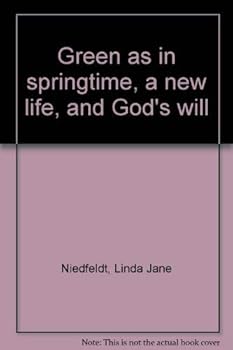 Paperback Green as in springtime, a new life, and God's will Book